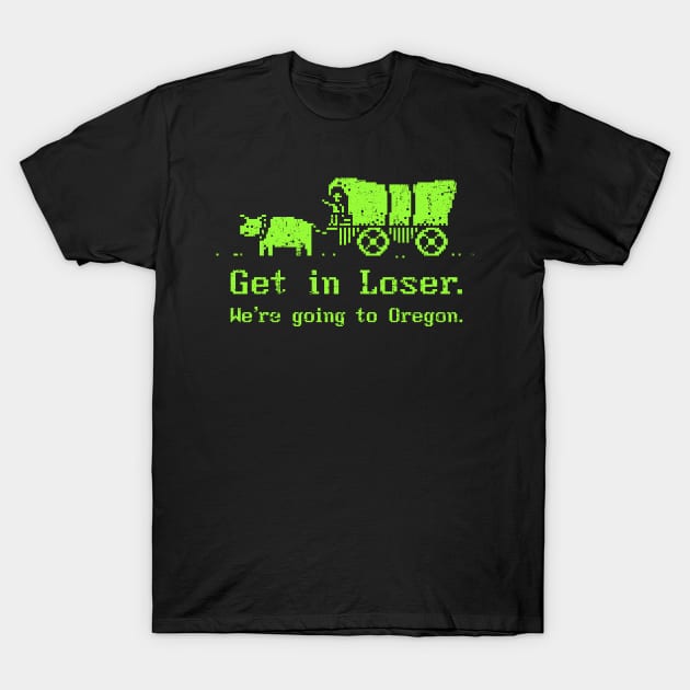 We're Going to Oregon T-Shirt by kg07_shirts